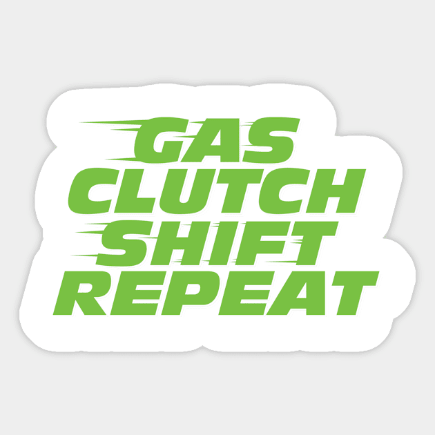 Gas Clutch Shift Repeat Sticker by veerkun